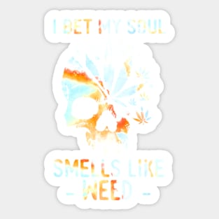 I Bet My Soul Smells Like Weed Skull Sticker